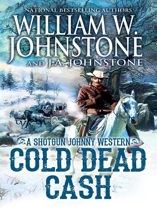 Title details for Cold Dead Cash by William W. Johnstone - Wait list